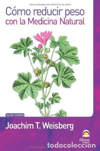 B&uuml;cher: COMO REDUCIR PESO CON LA MEDICINA NATURAL - WEISBERG , JOACHIM T.