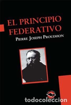 Libros: El principio federativo - Pierre Joseph Proudhon