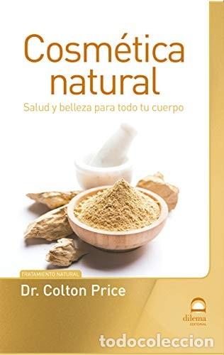 B&uuml;cher: COSMETICA NATURAL . SALUD Y BELLEZA PARA TODO TU CUERPO - COLTON , PRICE