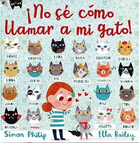 Libros: NO SE COMO LLAMAR A MI GATO ! - BAILEY , ELLA - Foto 1