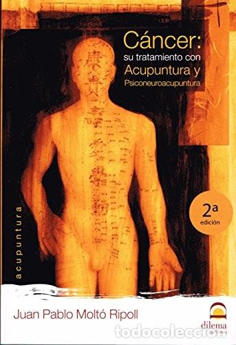 B&uuml;cher: CANCER : SU TRATAMIENTO CON ACUPUNTURA Y PSICONEUROACUPUNTURA - MOLTO RIPOLL , JUAN PABLO