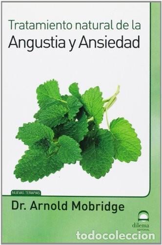 Libros: ANGUSTIA Y ANSIEDAD TRATAMIENTO NATURAL DE LA - MOBRIDGE , ARNOLD