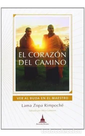 Libros: CORAZON DEL CAMINO . VER AL BUDA EN EL MAESTRO, EL - RIMPOCHE , LAMA ZOPA