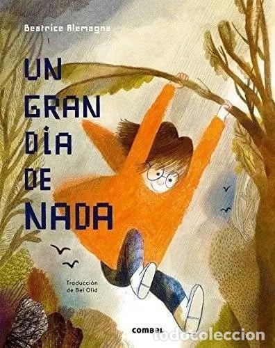 Libros: UN GRAN DIA DE NADA - ALEMAGNA , BEATRICE - Foto 1