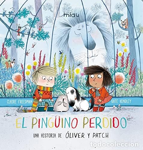 Libros: PINGUINO PERDIDO . UNA HISTORIA DE OLIVER Y PATCH , EL - HINDLEY , KATE - Foto 1