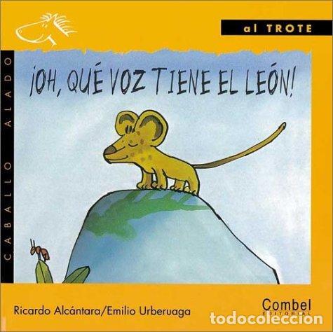 books: OH , QUE VOZ TIENE EL LEON ! - ALCANTARA , RICARDO
