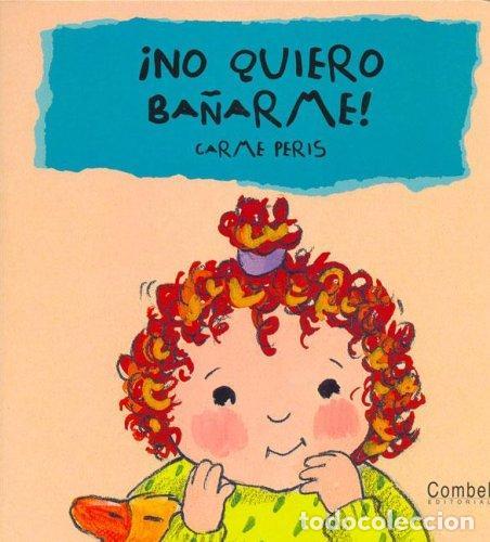 books: NO QUIERO BA/ARME ! - PERIS , CARME