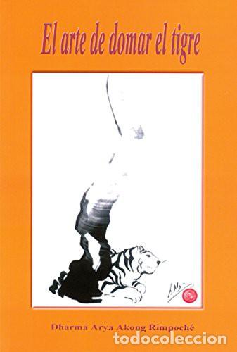 Livros em segunda m&atilde;o: ARTE DE DOMAR EL TIGRE ,EL - RIMPOCHE , DHARMA ARYA AKONG