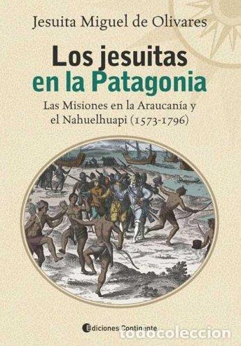 books: JESUITAS EN LA PATAGONIA ,LOS - JESUITA DE OLIVARES , MIGUEL