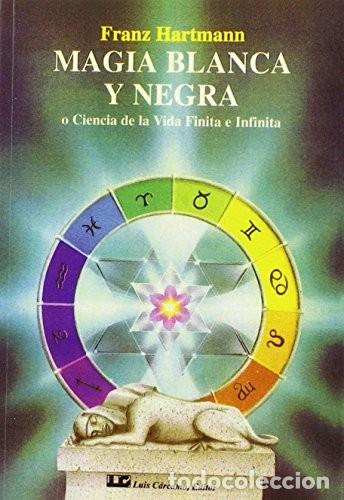 Livres: MAGIA BLANCA Y NEGRA (NVA.EDICION) - HARTMANN , FRANZ