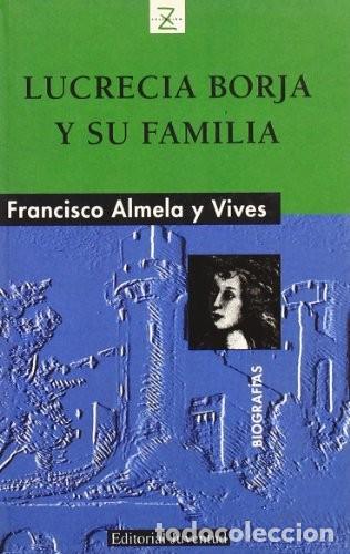 B&uuml;cher: LUCRECIA BORJA Y SU FAMILIA - ALMELA Y VIVES , FRANCISCO