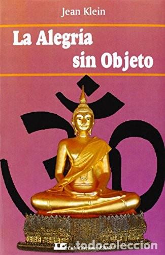 Libri di seconda mano: ALEGRIA SIN OBJETO ,LA - KLEIN , JEAN