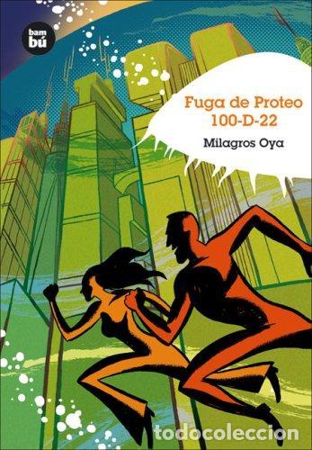 Libros: FUGA DE PROTEO 100 - D-22 - OYA , MILAGROS - Foto 1