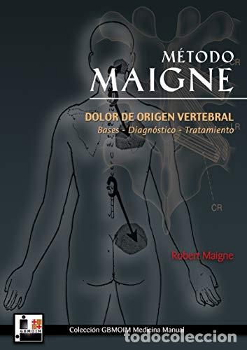 Livros em segunda m&atilde;o: METODO MAIGNE . MEDICINA ORTOPEDICA MANUAL .DOLOR DE ORIGEN VERTEBRAL - MAIGNE , ROBERT