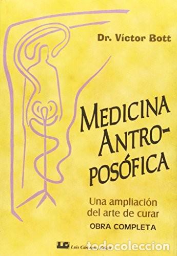 Libri di seconda mano: MEDICINA ANTROPOSOFICA . OBRA COMPLETA . UNA AMPLICACION DEL ARTE DE CURAR - BOTT , VICTOR