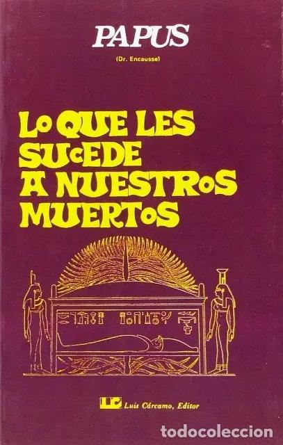 Libri di seconda mano: LO QUE LE SUCEDE A NUESTROS MUERTOS - PAPUS