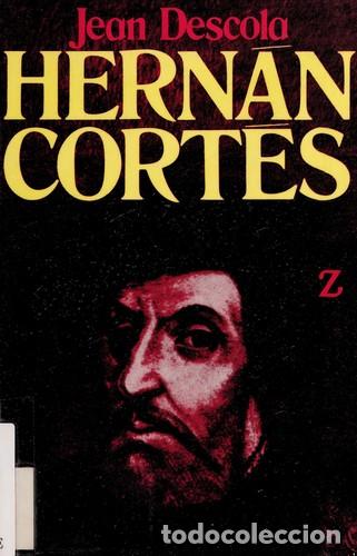 B&uuml;cher: HERNAN CORTES - DESCOLA , JEAN