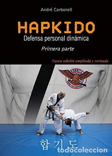 Libri di seconda mano: HAPKIDO - 1ra. PARTE - DEFENSA PERSONAL DINAMICA - CARBONELL VICEN , ANDRE