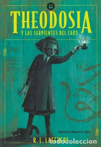 Libros: THEODOSIA Y LAS SERPIENTES DEL CAOS - LAFEVERS , R.L. - Foto 1