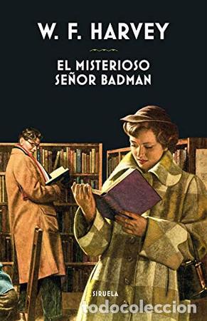 Libros: MISTERIOSO SE&Ntilde;OR BADMAN EL - WILLIAM F. HARVEY