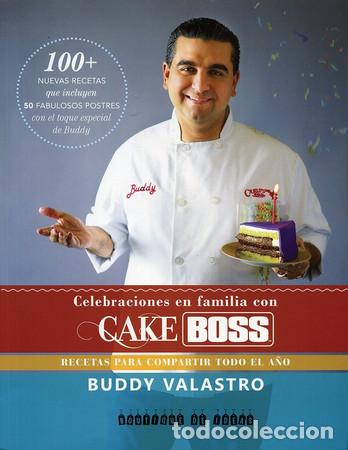 books: CELEBRACIONES EN FAMILIA CON CAKE BOSS - BUDDY VALASTRO CAKE BOSS