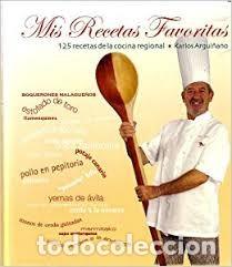 books: MIS RECETAS FAVORITAS . 125 RECETAS DE LA COCINA REGIONAL - ARGUI/ANO , KARLOS