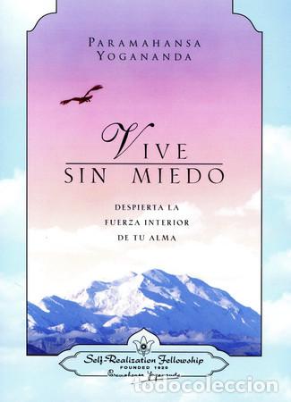 Libros: VIVE SIN MIEDO - PARAMAHANSA YOGANANDA