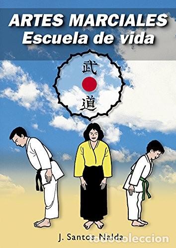 B&uuml;cher: ARTES MARCIALES . ESCUELAS DE VIDA - NALDA ALBIAC , JOSE SANTOS
