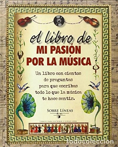 B&uuml;cher: LIBRO DE MI PASION POR LA MUSICA, EL - MAENA GARCIA ESTRADA