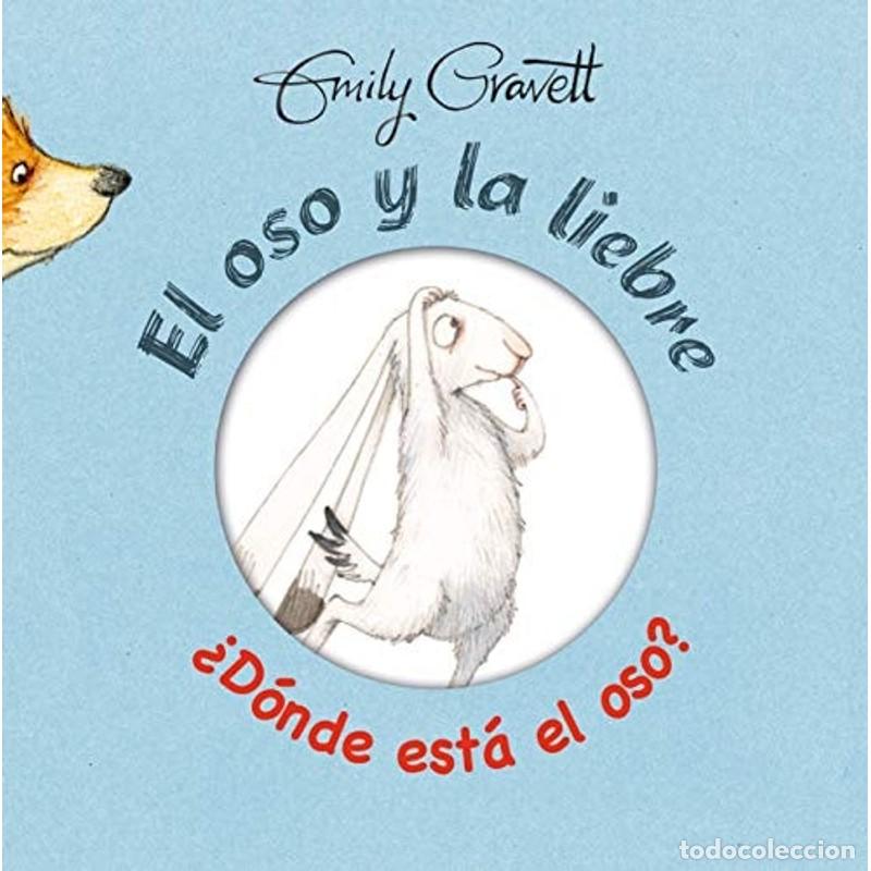 books: OSO Y LA LIEBRE, EL. &iquest;DONDE ESTA EL OSO? - EMILY GRAVETT