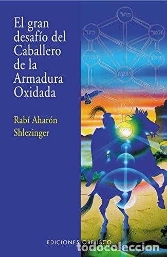 B&uuml;cher: ** GRAN DESAFIO DEL CABALLERO DE LA ARMADURA OXIDADA EL - AHARON SHLEZINGER