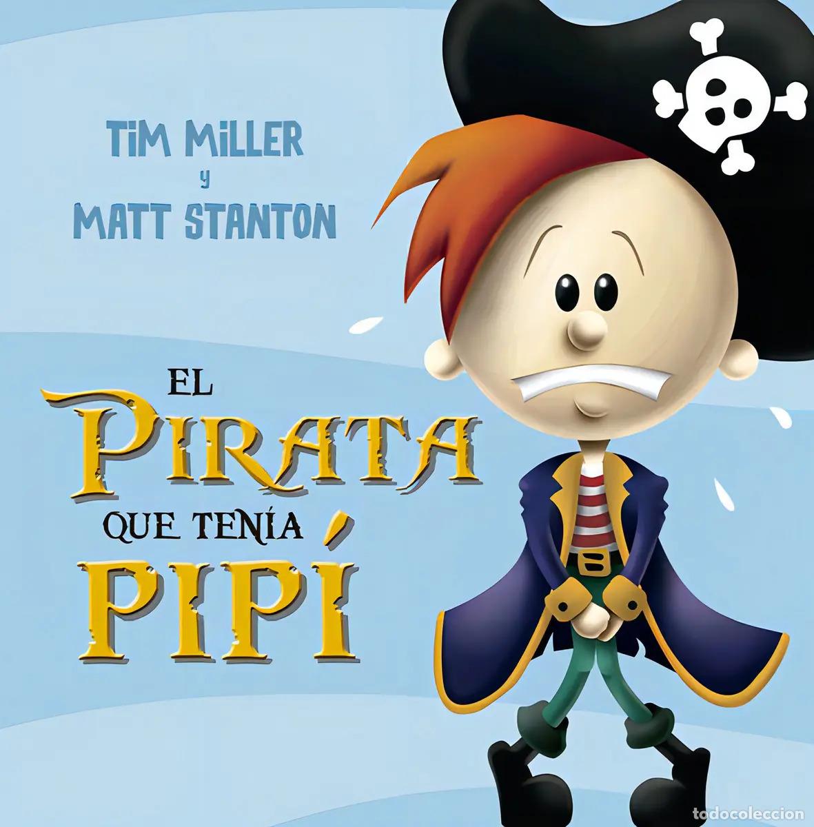 Libros: PIRATA QUE TENIA PIPI, EL - TIM MILLER - Foto 1