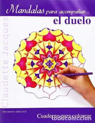 Libros: MANDALAS PARA ACOMPA&Ntilde;AR... EL DUELO - CLAUDETTE JACQUES - Foto 1