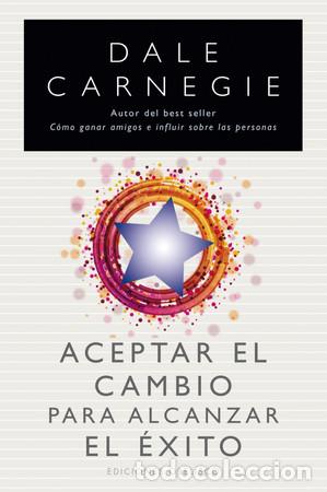 Libri di seconda mano: ACEPTAR EL CAMBIO PARA ALCANZAR EL EXITO - DALE CARNEGIE