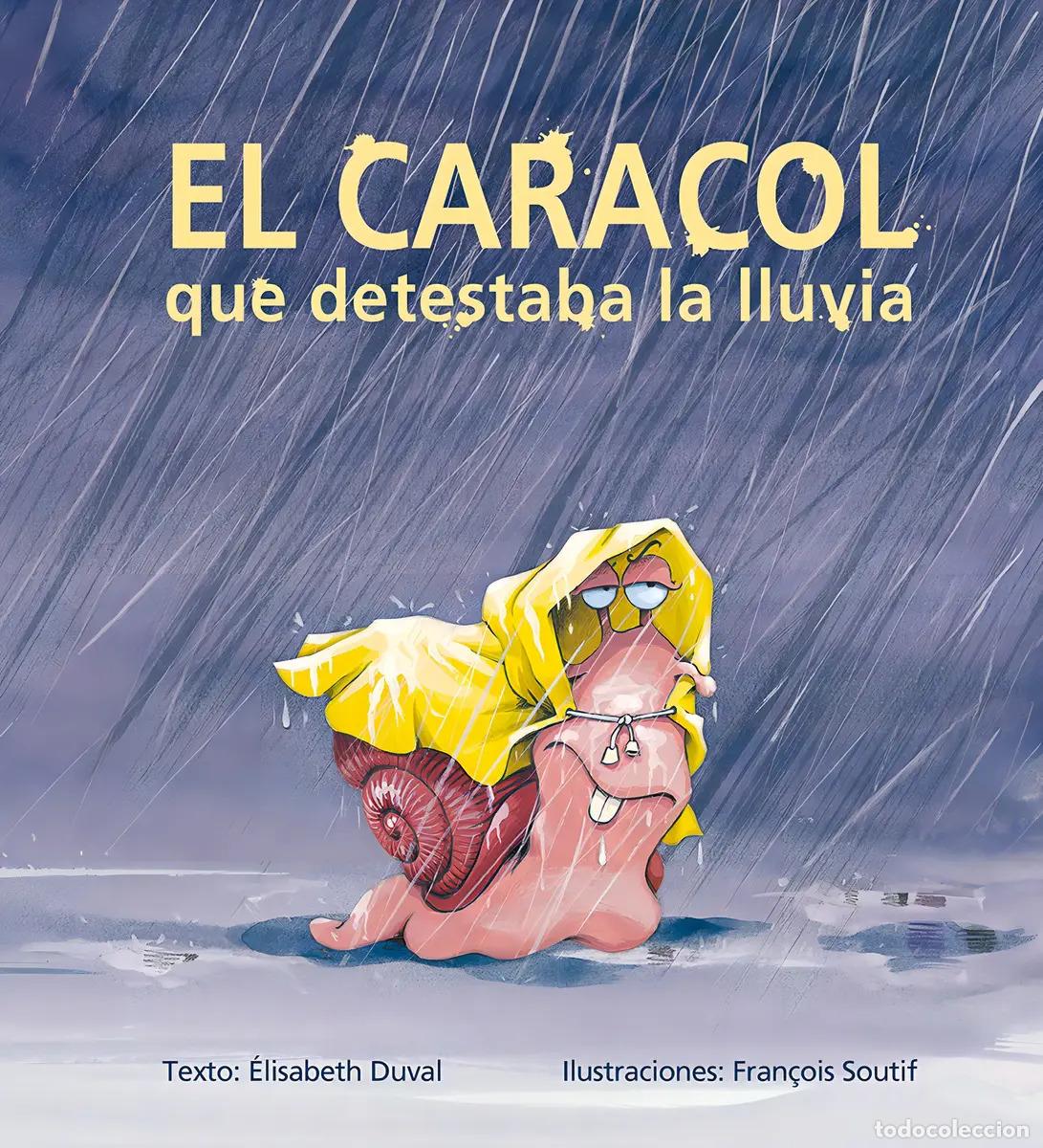 books: CARACOL QUE DETESTABA LA LLUVIA EL - ELISABETH DUVAL