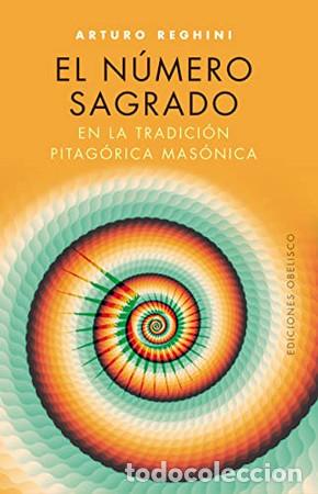 Livres: NUMERO SAGRADO EN LA TRADICION PITAGORICA MASONICA, EL - ARTURO REGHINI