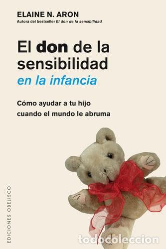 B&uuml;cher: DON DE LA SENSIBILIDAD EN LA INFANCIA, EL - ELAINE ARON