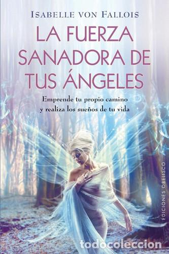 Libros: FUERZA SANADORA DE TUS ANGELES, LA - ISABELLE ROEDER VON FALLOIS