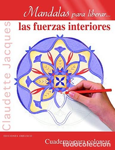 Libros: MANDALAS PARA LIBERAR... LAS FUERZAS INTERIORES - CLAUDETTE JACQUES