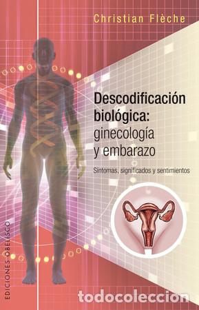B&uuml;cher: DESCODIFICACION BIOLOGICA: GINECOLOGIA Y EMBARAZO - CHRISTIAN FLECHE