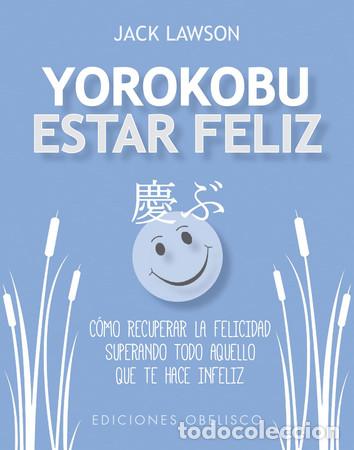 B&uuml;cher: YOROKOBU. ESTAR FELIZ - JACK LAWSON