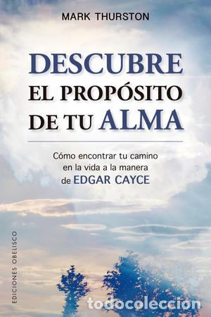 Libros: DESCUBRE EL PROPOSITO DE TU ALMA - MARK THURSTON - Foto 1