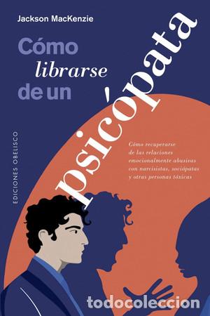 Libros: COMO LIBRARSE DE UN PSICOPATA - JACKSON MACKENZIE - Foto 1