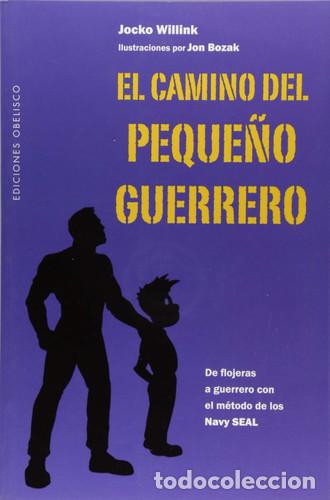 Libros: CAMINO DEL PEQUE&Ntilde;O GUERRERO, EL - JOCKO WILLINK