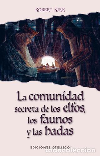 Livros em segunda m&atilde;o: COMUNIDAD SECRETA DE LOS ELFOS, LOS FAUNOS Y LAS HADAS, LA - ROBERT KIRK