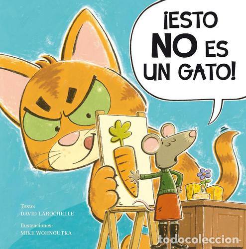 B&uuml;cher: ESTO NO ES UN GATO! - DAVID LAROCHELLE