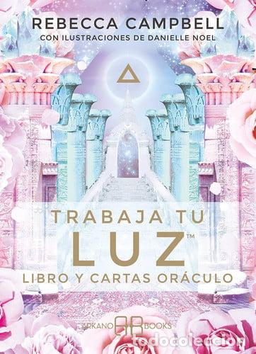 Livres: TRABAJA TU LUZ (LIBRO+CARTAS) ORACULO - REBECCA CAMPBELL