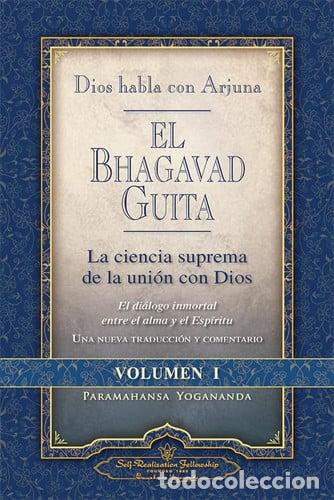 B&uuml;cher: BHAGAVAD GUITA. DIOS HABLA CON ARJUNA (I) - PARAMAHANSA YOGANANDA