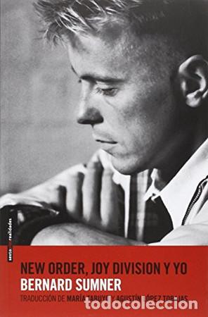 Libros: NEW ORDER JOY DIVISION Y YO - SUMNER BERNARD - Foto 1