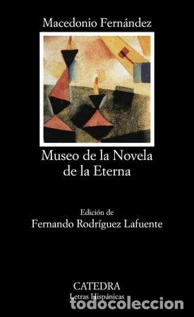 B&uuml;cher: MUSEO DE LA NOVELA DE LA ETERNA - MACEDONIO FERNANDEZ